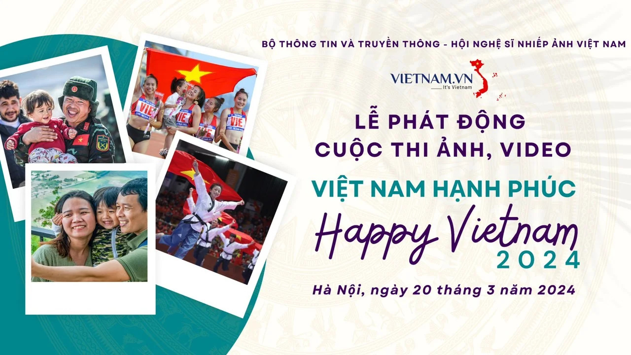 Phát động cuộc thi ảnh, video  “Việt Nam hạnh phúc - Happy Vietnam” năm 2024